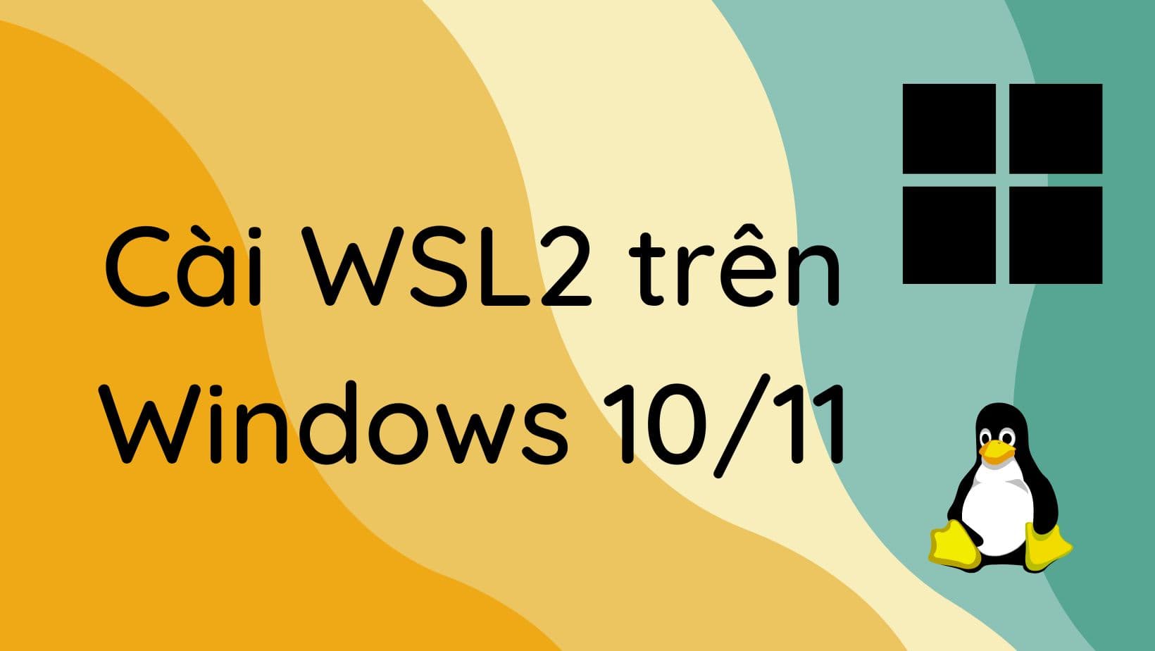 Cài đặt WSL 2 trên Windows 10